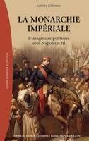 La monarchie impériale, L'imaginaire politique sous Napoléon III