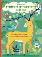 Petites et grosses bêtes de la forêt