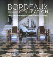 Bordeaux Collection - Crus Classés de Graves & Châteaux de Pessac-Léognan, Les intérieurs des plus célèbres demeures viticoles (Texts in French & English)