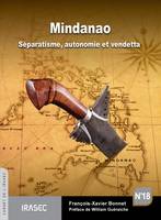 Mindanao, Séparatisme, autonomie et vendetta