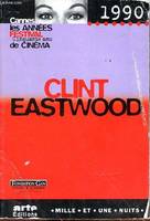 Cannes, les années festival., 1990, CANNES LES ANNEES FESTIVAL CINQUANTE ANS DE CINEMA - CLINT EASTWOOD - 1990, 1990