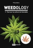 Weedology, Tout sur la culture du cannabis