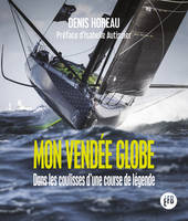 Mon Vendée Globe, Dans les coulisses d'une course de légende