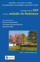 À propos de la SEP et de la maladie de Parkinson, Actualités sur la prise en charge des pathologies neurologiques à potentiel évolutif ?