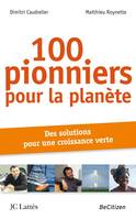 100 pionniers pour la planète, des solutions pour une croissance verte