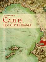 Cartes des côtes de France, Histoire et cartographie marine et terrestre du littoral