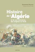 Histoire de l'Algérie et de ses mémoires, des origines au Hirak