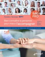 Bien connaitre la personne pour mieux l'accompagner, Manuel BAC PRO SAPAT module MP7 Économie sociale et familiale et biologie écologie