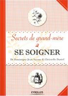 Se soigner - Secrets de grand-mère