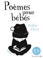 Bon pour les bébés Haïkus d'hiver. Poèmes pour bébés, Bon pour les bébés