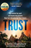 Trust, The riveting thriller from the award winning author of Scrublands