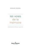 Les voies de la mémoire, Chateaubriand, Balzac, Huysmans