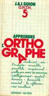 Apprendre l'orthographe 5e, O.R.T.H. 5+, observation, règles, transfert, habileté