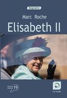 Elisabeth II. Une vie, un règne