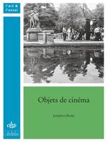 Objets de cinéma, De marienbad à fantômas