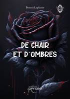 De chair et d'ombres