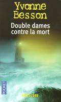 Double dames contre la mort