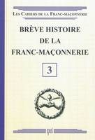 Brève histoire de la Franc-Maçonnerie - Livret 3