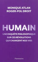 Humain, Une enquête philosophique sur ces révolutions qui changent nos vies