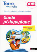 Terre des mots CE2 - guide pédagogique