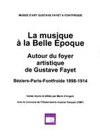 La musique à la Belle Epoque, autour du foyer artistique de Gustave Fayet, Béziers-Paris-Fontfroide, 1898-1914