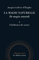 1, La Magie naturelle / De Magia naturali, Livre I : L'influence des astres