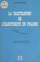 La tarification de l'électricité en France : origines, bilan, perspectives