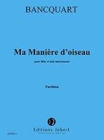 Ma manière d'oiseau, Pour flûte et 8 instruments