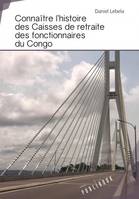 Connaître l'histoire des caisses de retraite des fonctionnaires du Congo