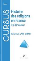 Histoire des religions en France, 16e-20e siècles