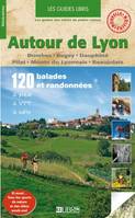 Autour de Lyon, Dombes, Bugey, Dauphiné, Pilat, monts du Lyonnais, Beaujolais