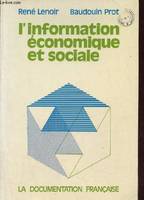 L'information économique et sociale., rapport à M. le Président de la République