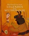 Mon Premier Larousse des Légendes de la Mythologie