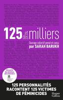 125 et des milliers, 125 personnalités racontent 125 victimes de féminicides