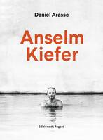 ANSELM KIEFER DANIEL ARASSE