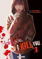 I love you so I kill you T07