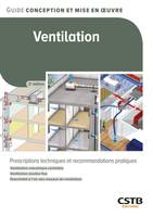 Ventilation, Prescriptions techniques et recommandations pratiques