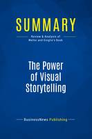Summary: The Power of Visual Storytelling, Review and Analysis of Walter and Gioglio's Book