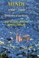 Mende, 1900-2000, mémoire d'un siècle