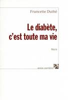 LE DIABETE, C'EST TOUTE MA VIE