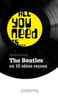 The Beatles, The Beatles en 15 idées reçues