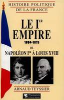 Histoire politique de la France., Le Premier Empire, 1804-1815