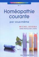 Homéopathie courante, par vous-même