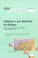 INITIATION A UNE DEMARCHE DE DIALOGUE, étude de l'agriculture dans le village de Fégoun au nord de Bamako au Mali