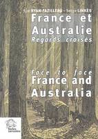 France et Australie - France and Australia, Regards croisés. Face to Face