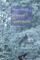 Le chant du merle blanc, roman