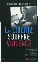 La liberté souffre violence