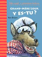 Grand-Mère Loup, y es-tu ?