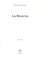 La Réserve, Chroniques