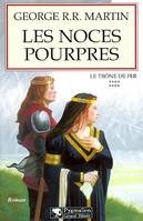 Le trône de fer., 8, Les Noces pourpres, Le Trône de Fer - Tome 08